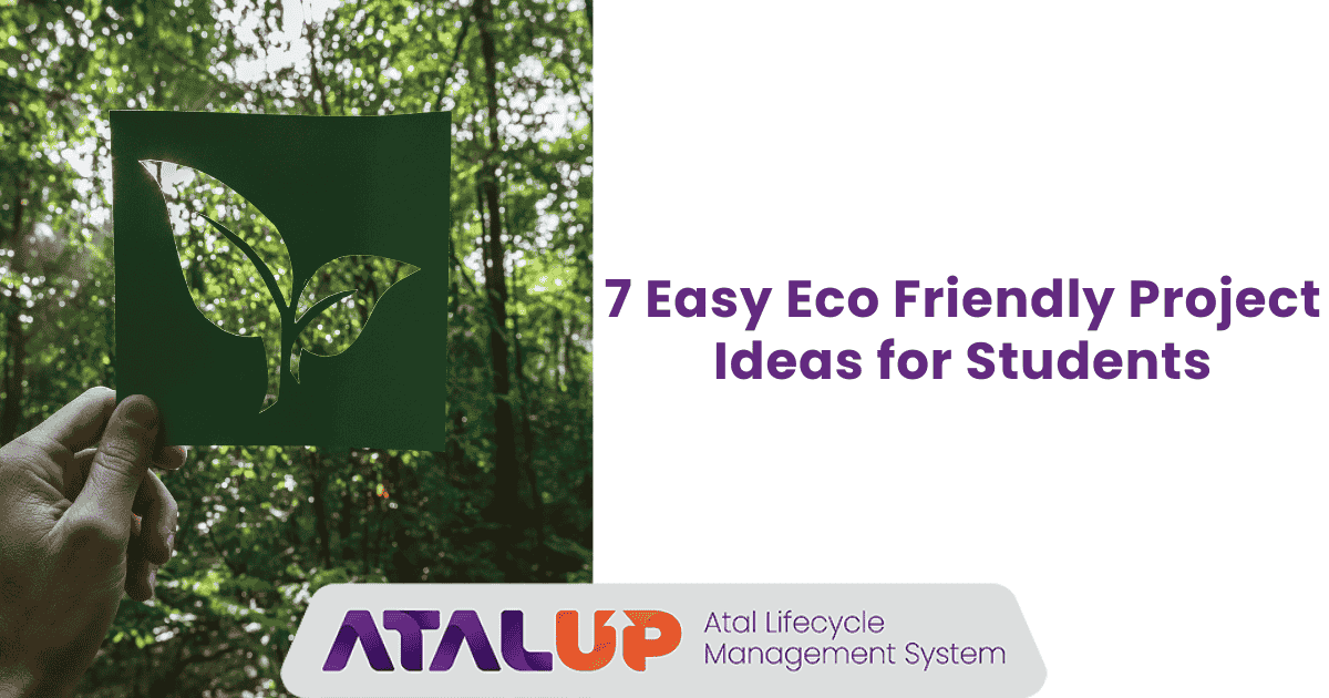 7 Easy Eco Friendly Project Ideas for Students